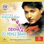 Dekha Jo Pehli Baar (Soundtrack Version) - Arun Daga Song Download